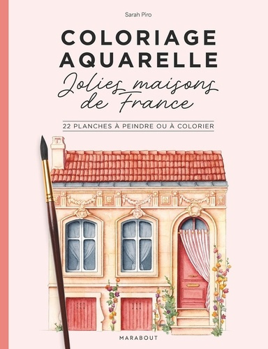 Emprunter Coloriage & aquarelle Jolies maisons de France. 22 planches à peindre ou à colorier livre