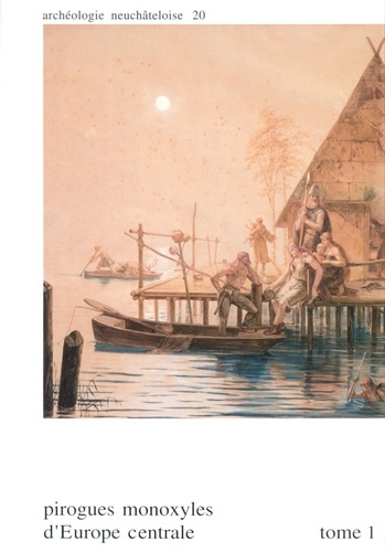Emprunter Pirogues monoxyles d'Europe centrale : construction, typologie, évolution. Tome 1 et 2 livre