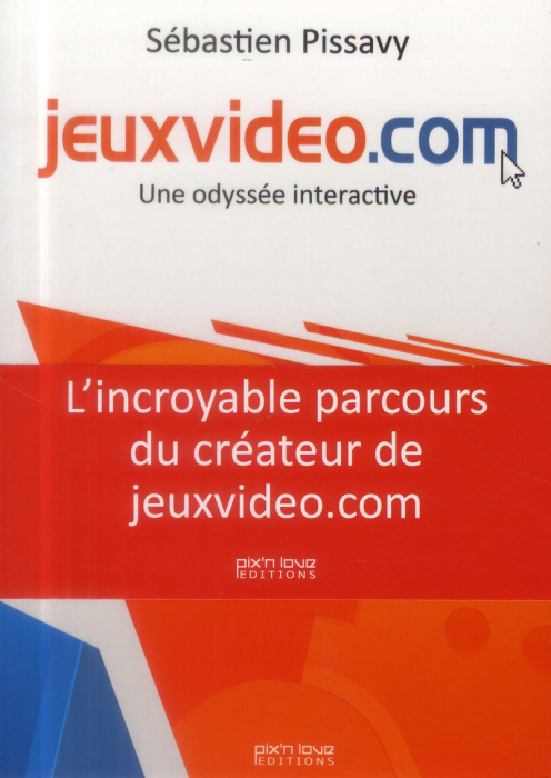 Emprunter Jeuxvideo.com. Une odyssée interactive livre