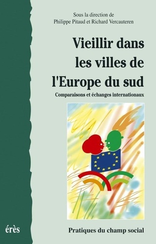 Emprunter Vieillir dans les villes de l'Europe du sud. Comparaisons et échanges internationaux, [colloque inte livre