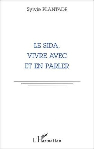 Emprunter Le sida, vivre avec et en parler livre