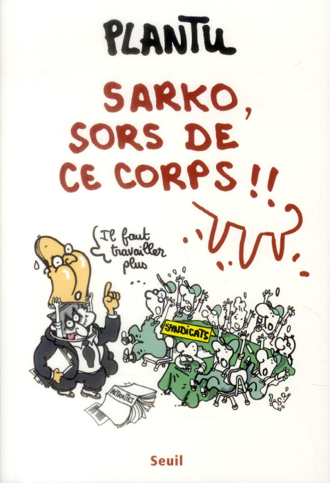 Emprunter Sarko, sors de ce corps !! livre