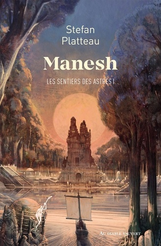Emprunter Les sentiers des astres Tome 1 : Manesh livre