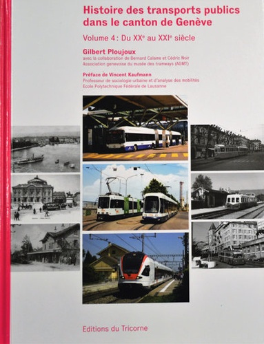 Emprunter Histoire des transports publics dans le canton de Genève. Volume 4, Du XXe au XXIe siècle livre