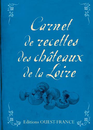 Emprunter Carnet de recettes des châteaux de la Loire livre