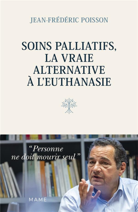 Emprunter Soins palliatifs, la vraie alternative à l'euthanasie. Personne ne doit mourir seul livre
