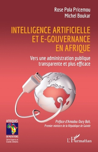Emprunter Intelligence artificielle et e-gouvernance en Afrique. Vers une administration publique transparente livre