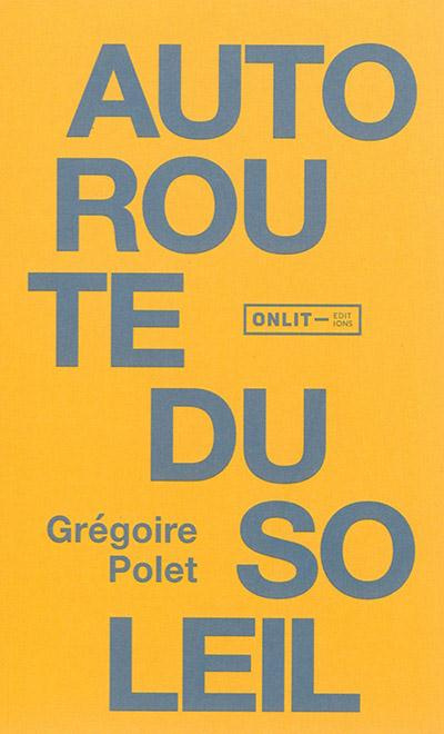 Emprunter AUTOROUTE DU SOLEIL livre