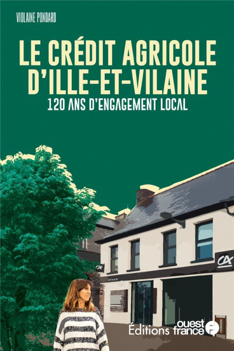 Emprunter Le crédit agricole d'Ille-et-Vilaine. 120 ans d'engagement local livre