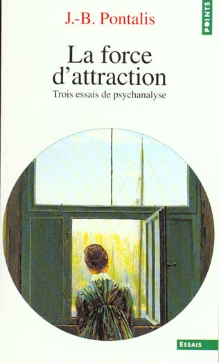 Emprunter LA FORCE D'ATTRACTION. Trois essais de psychanalyse livre