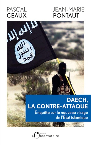 Emprunter Daech, la contre-attaque. Enquête sur le nouveau visage de l'Etat islamique livre