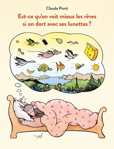 Emprunter Est-ce qu'on voit mieux les rêves si on dort avec ses lunettes ? livre