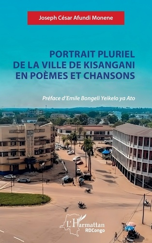 Emprunter Portrait pluriel de la ville de Kisangani en poèmes et chansons livre