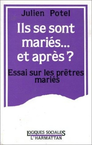 Emprunter Ils se sont mariés, et après? Essai sur les prêtres mariés livre