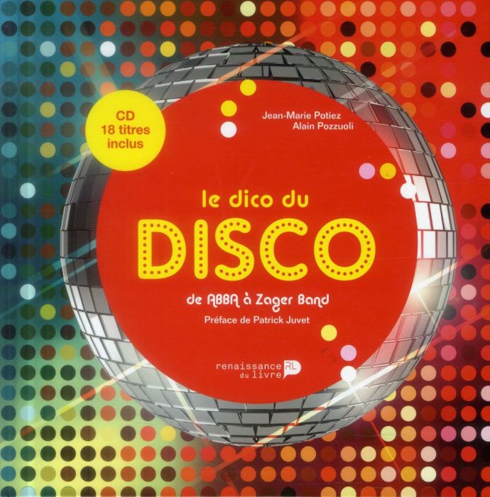Emprunter Le dico du disco. De Abba à Zager Band, avec 1 CD audio livre