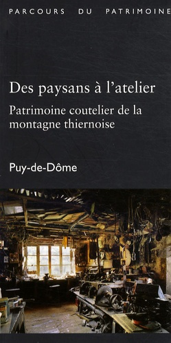 Emprunter Des paysans à l'atelier. Patrimoine coutelier de la montagne thiernoise, Puy-de-Dôme livre
