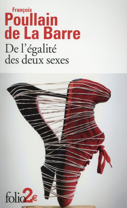 Emprunter De l'égalite des deux sexes. Discours physique et moral, où l'on voit l'importance de se défaire des livre