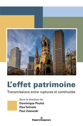 Emprunter L'effet patrimoine. Transmissions entre ruptures et continuités livre