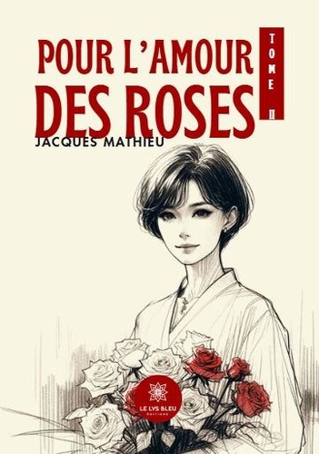 Emprunter Pour l'amour des roses. Tome II livre