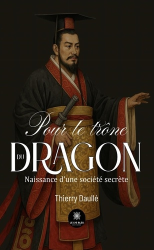 Emprunter Pour le trône du dragon. Naissance d'une société secrète livre