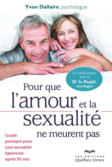 Emprunter Pour que l'amour et la sexualité ne meurent pas. Guide pratique pour une sexualité épanouie après 50 livre