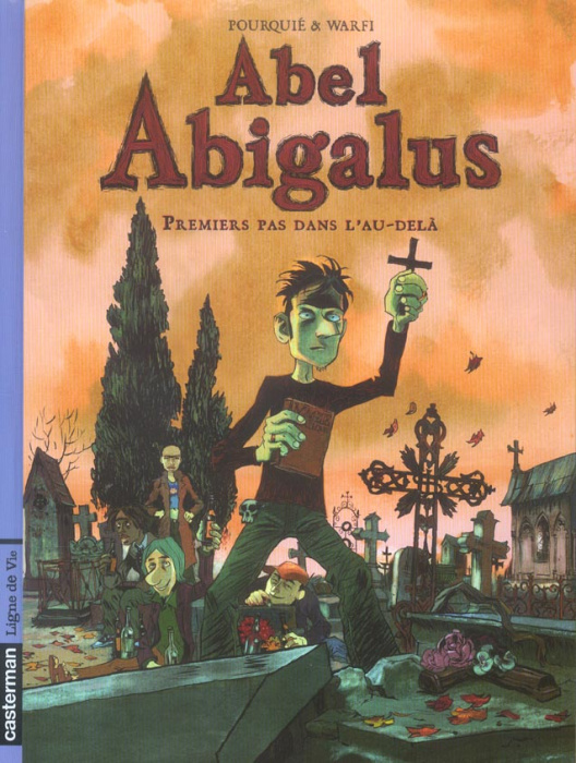 Emprunter Abel Abigalus Tome 1 : Premiers pas dans l'au-delà livre