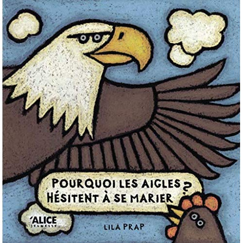 Emprunter Pourquoi les aigles hésitent-ils à se marier ? livre