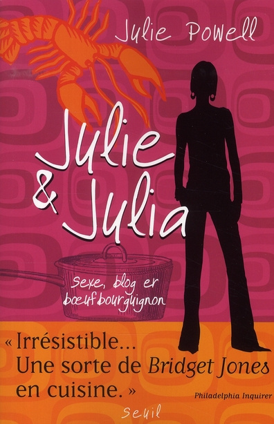 Emprunter Julie et Julia. Sexe, blog et boeuf bourguignon livre