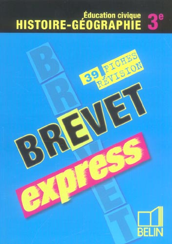 Emprunter Brevet express Histoire-Géographie Education civique 3e. 39 fiches de révision livre