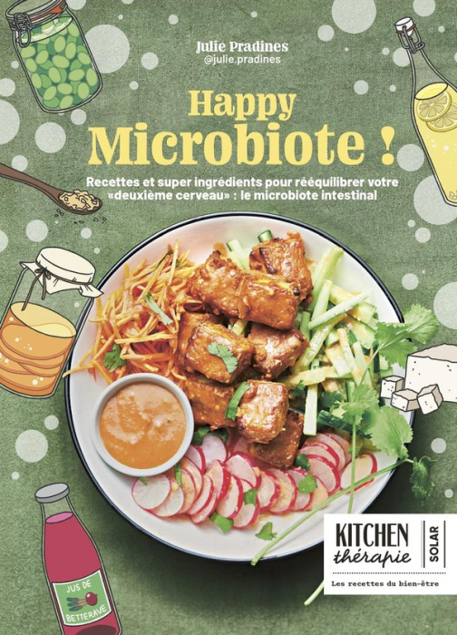 Emprunter Happy Microbiote ! Recettes et super ingrédients pour rééquilibrer votre 