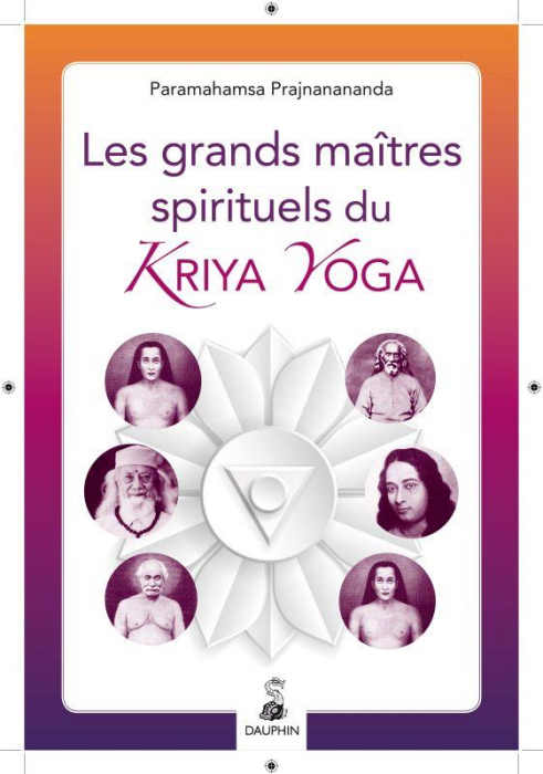 Emprunter Les grands maîtres spirituels du Kriya Yoga livre