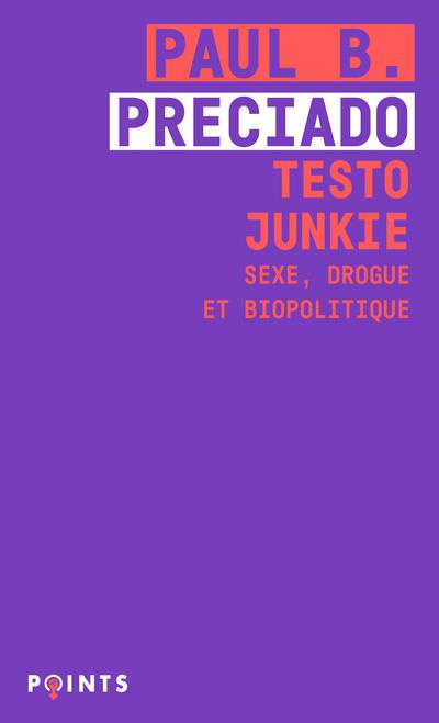 Emprunter Testo junkie. Sexe, drogue et biopolitique livre
