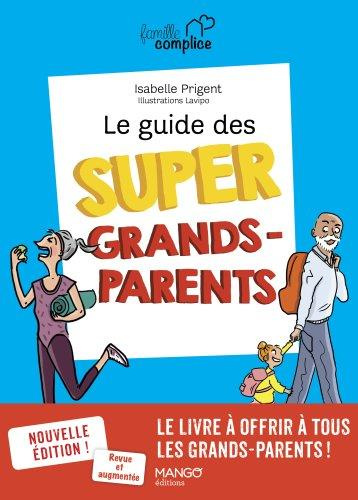 Emprunter Le guide des super grands-parents livre