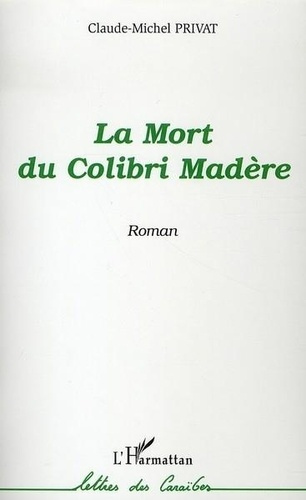 Emprunter La mort du Colibri Madère livre
