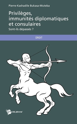 Emprunter Privilèges, immunités diplomatiques et consulaires livre