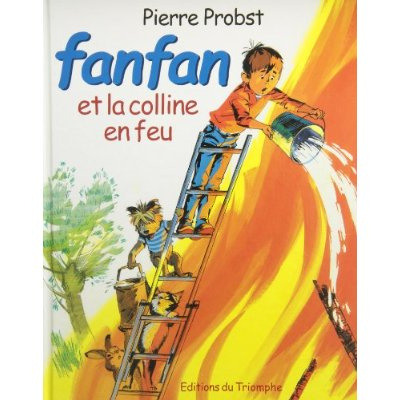 Emprunter Les aventures de Fanfan Tome 2 : Fanfan et la colline en feu livre