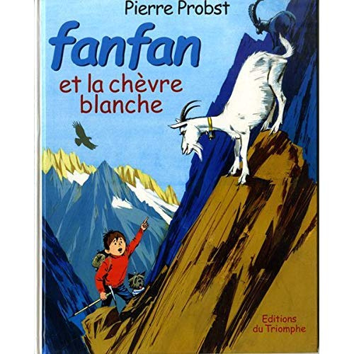 Emprunter Les aventures de Fanfan Tome 4 : Fanfan et la chèvre blanche livre