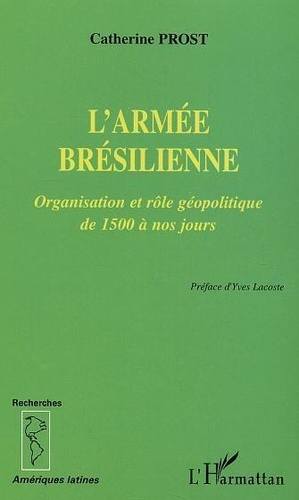 Emprunter L'armée brésilienne : organisation et rôle géopolitique livre
