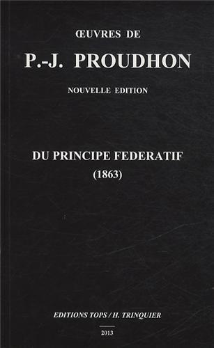 Emprunter Du principe fédératif et de la nécessité de reconstituer le parti de la Révolution (1863). Edition r livre