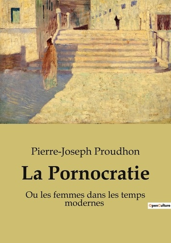 Emprunter La Pornocratie. Ou les femmes dans les temps modernes livre