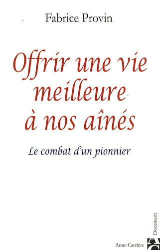 Emprunter Offrir une vie meilleure à nos aînés. Le combat d'un pionnier livre