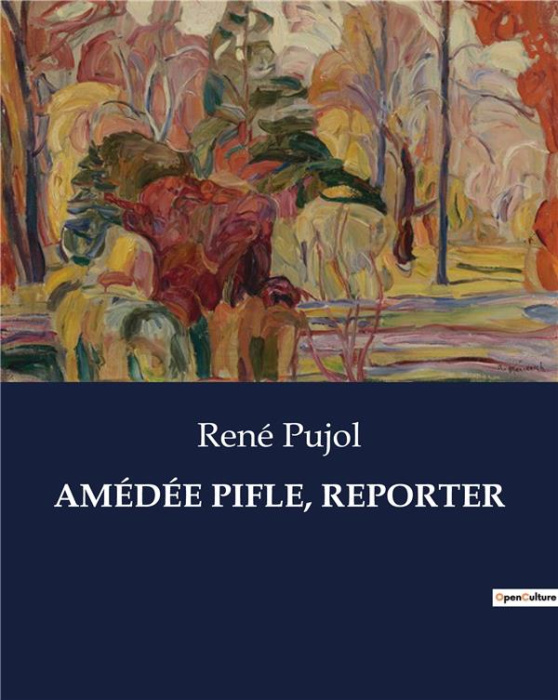 Emprunter AMÉDÉE PIFLE, REPORTER livre
