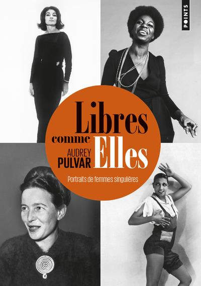 Emprunter Libres comme elles. Portraits de femmes singulières livre