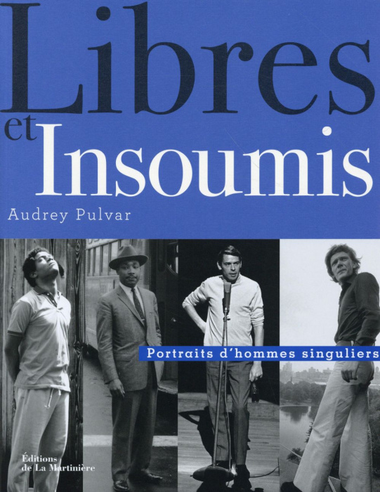 Emprunter Libres et insoumis. Portraits d'hommes singuliers livre