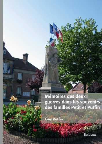 Emprunter Mémoires des deux guerres dans les souvenirs des familles Petit et Putfin livre