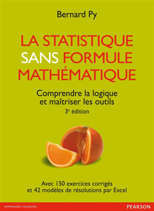 Emprunter La statistique sans formule mathématique. Comprendre la logique et maîtriser les outils, 3e édition livre