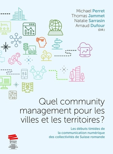 Emprunter Quel community management pour les villes et les territoires ? Les débuts timides de la communicatio livre