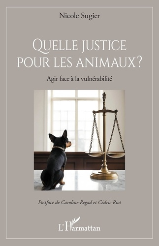 Emprunter Quelle justice pour les animaux? ?. Agir face à la vulnérabilité livre
