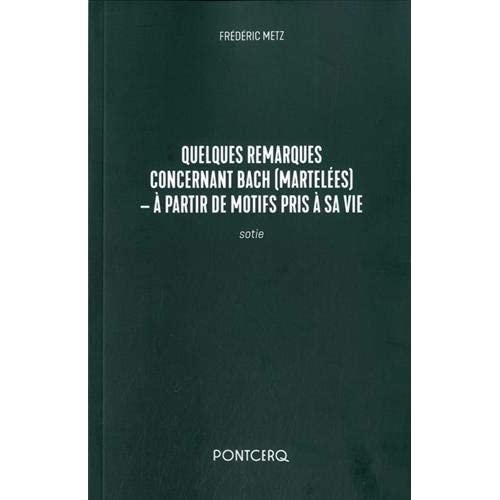Emprunter QUELQUES REMARQUES CONCERNANT BACH (MARTELEES) - - A PARTIR DE MOTIFS PRIS A SA VIE livre
