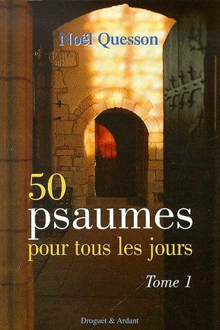 Emprunter 50 psaumes pour tous les jours. Tome 1, Jalons pour la prière et la méditation quotidiennes livre